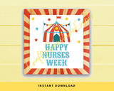 INSTANT DOWNLOAD Circus Themed Happy Nurses Week Square Gift Tags 2.5x2.5