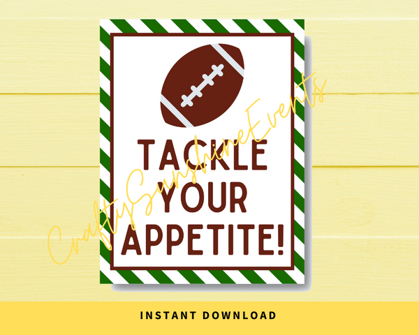 INSTANT DOWNLOAD Football Tackle Your Appetite Sign 8x10