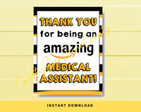 INSTANT DOWNLOAD Thank You For Being An Amazing Medical Assistant Sign 8x10