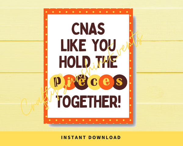INSTANT DOWNLOAD CNAs Like You Hold The Pieces Together Sign 8x10