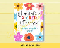 INSTANT DOWNLOAD We Could Not Have Picked Better Nurses Floral Sign 8.5x11