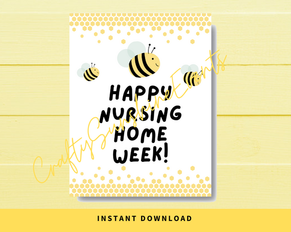 INSTANT DOWNLOAD Bee Themed Happy Nursing Home Week Sign 8.5x11