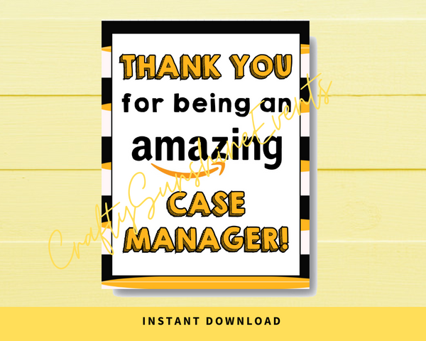 INSTANT DOWNLOAD Thank You For Being An Amazing Case Manager Sign 8x10