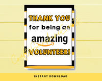 INSTANT DOWNLOAD Thank You For Being An Amazing Volunteer Sign 8x10