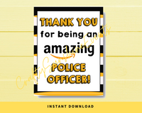 INSTANT DOWNLOAD Thank You For Being An Amazing Police Officer Sign 8x10