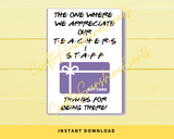 INSTANT DOWNLOAD The One Where We Appreciate Our Teachers & Staff Friends Gift Card Holder 5x7