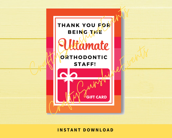 INSTANT DOWNLOAD Thank You For Being The Ultamate Orthodontic Staff Gift Card Holder 5x7