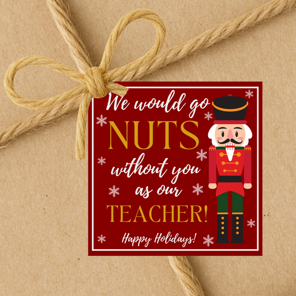 INSTANT DOWNLOAD We Would Go Nuts Without You As Our Teacher Square Gift Tags 2.5x2.5