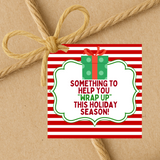 INSTANT DOWNLOAD Something To Help You Wrap Up This Holiday Season Gift Tags 2.5x2.5
