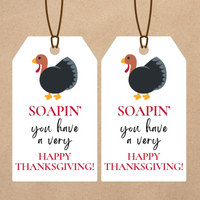 INSTANT DOWNLOAD Soapin You Have A Very Happy Thanksgiving Gift Tags 2x3.5