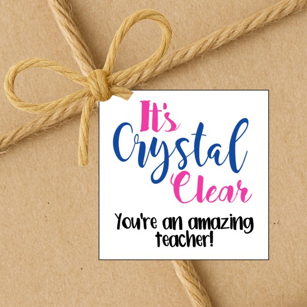 INSTANT DOWNLOAD It's Crystal Clear You're An Amazing Teacher Square Gift Tags 2x2
