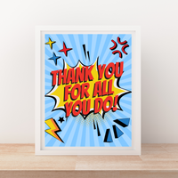 INSTANT DOWNLOAD Superhero Thank You For All You Do Sign 8x10