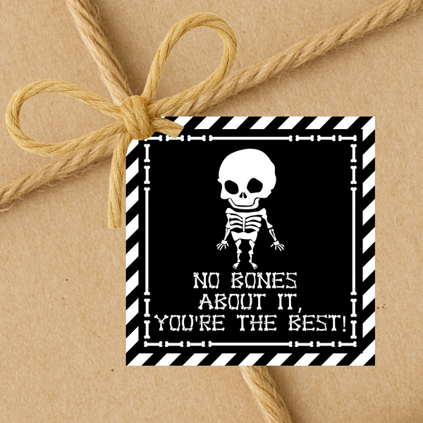 INSTANT DOWNLOAD No Bones About It, You're The Best Halloween Square Gift Tags
