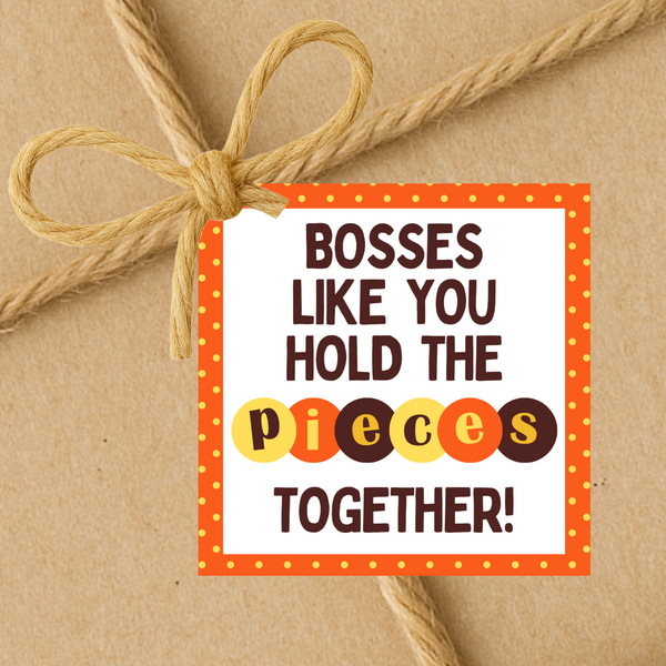 INSTANT DOWNLOAD Bosses Like You Hold The Pieces Together Square Gift Tags 2.5x2.5