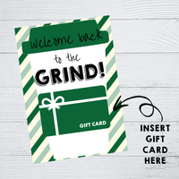 Welcome Back To The Grind | Back To School Gift Card Holder 5x7