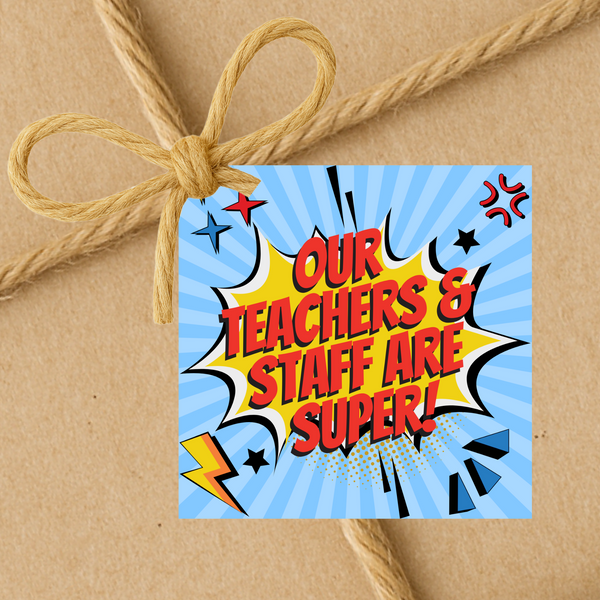 INSTANT DOWNLOAD Superhero Our Teachers & Staff Are Super Gift Tags 2.5x2.5