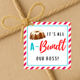 INSTANT DOWNLOAD It's All A-Bundt Our Boss Square Gift Tags 2.5x2.5