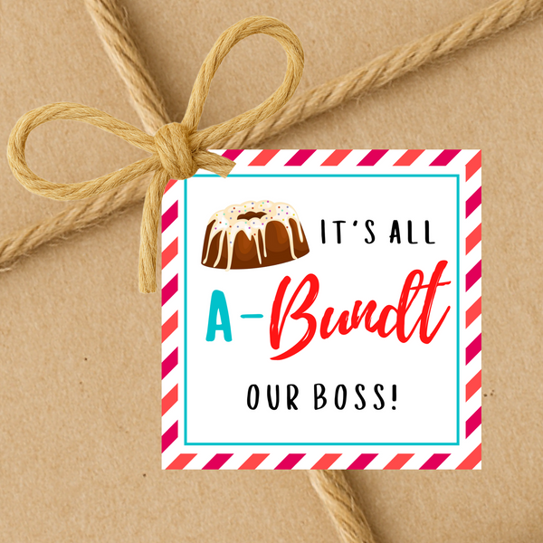 INSTANT DOWNLOAD It's All A-Bundt Our Boss Square Gift Tags 2.5x2.5
