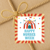 INSTANT DOWNLOAD Circus Themed Happy Nurses Week Square Gift Tags 2.5x2.5