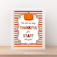INSTANT DOWNLOAD We Are So Very Thankful For Staff Like You Sign 8x10