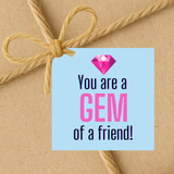 INSTANT DOWNLOAD You Are A Gem Of A Friend Square Gift Tags 2.5x2.5