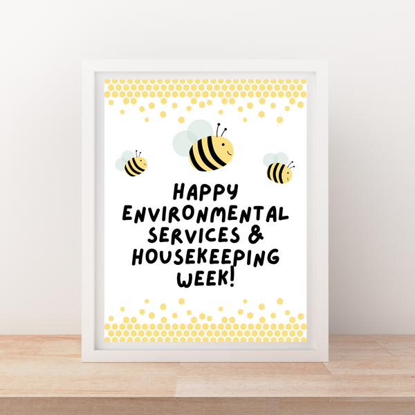 INSTANT DOWNLOAD Bee Themed Happy Environmental Services & Housekeeping Week Sign 8.5x11