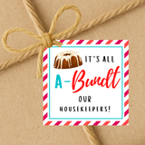 INSTANT DOWNLOAD It's All A-Bundt Our Housekeepers Square Gift Tags 2.5x2.5
