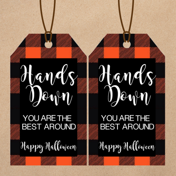 INSTANT DOWNLOAD Hands Down You Are The Best Around Happy Halloween Gift Tags