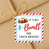 INSTANT DOWNLOAD It's All A-Bundt Our Truck Drivers Square Gift Tags 2.5x2.5