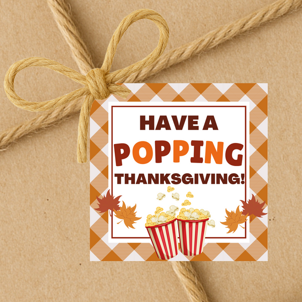 INSTANT DOWNLOAD Have A Popping Thanksgiving Square Gift Tags 2.5x2.5