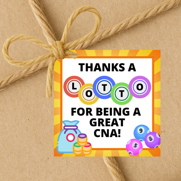 INSTANT DOWNLOAD Thanks A Lotto For Being A Great CNA Square Gift Tags 2.5x2.5