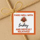 INSTANT DOWNLOAD Pairs Well With Turkey And Difficult Relatives Wine Square Gift Tags 2.5x2.5
