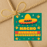 INSTANT DOWNLOAD Nacho Average Housekeeper Square Gift Tags 2.5x2.5