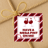 INSTANT DOWNLOAD Have A Mega Pint On Me Wine Square Gift Tags 2.5x2.5