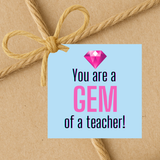 INSTANT DOWNLOAD You Are A Gem Of A Teacher Square Gift Tags 2.5x2.5