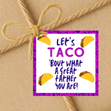 INSTANT DOWNLOAD Let's Taco 'Bout What A Great Father You Are Square Gift Tags 2.5x2.5