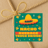 INSTANT DOWNLOAD Nacho Average Truck Driver Square Gift Tags 2.5x2.5