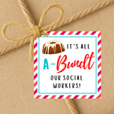 INSTANT DOWNLOAD It's All A-Bundt Our Social Workers Square Gift Tags 2.5x2.5