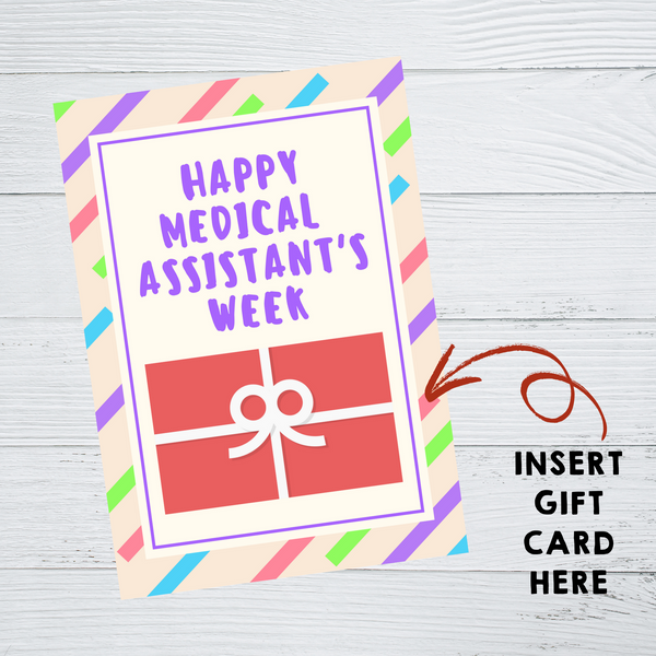 INSTANT DOWNLOAD Happy Medical Assistant's Week Gift Card Holder 5x7