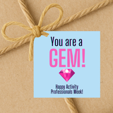 INSTANT DOWNLOAD You Are A Gem Happy Activity Professionals Week Square Gift Tags 2.5x2.5