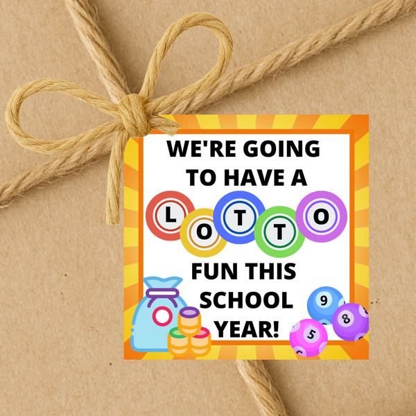 We're Going To Have A Lotto Fun This School Year | Back To School Gift Tags | Instant Download | 2.5x2.5