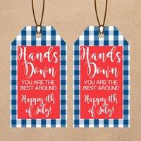 INSTANT DOWNLOAD Hands Down You Are The Best Around Happy 4th Of July Gift Tags