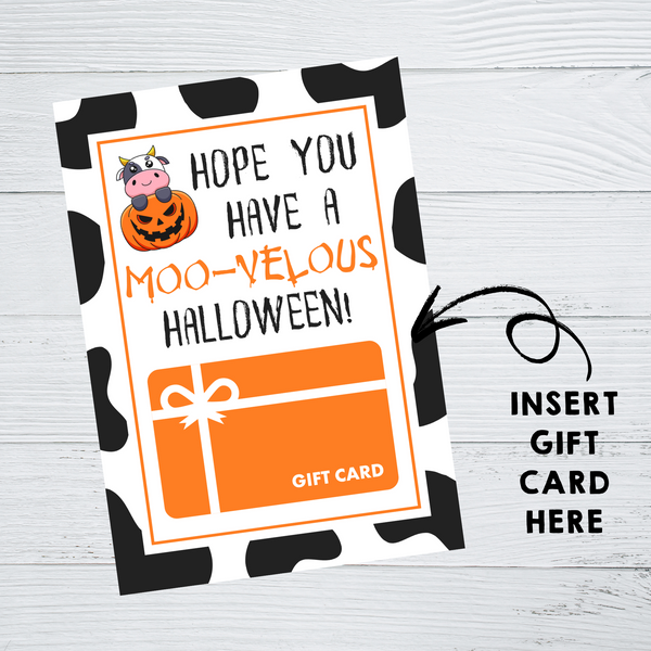 INSTANT DOWNLOAD Hope You Have A Moovelous Halloween Gift Card Holder 5x7