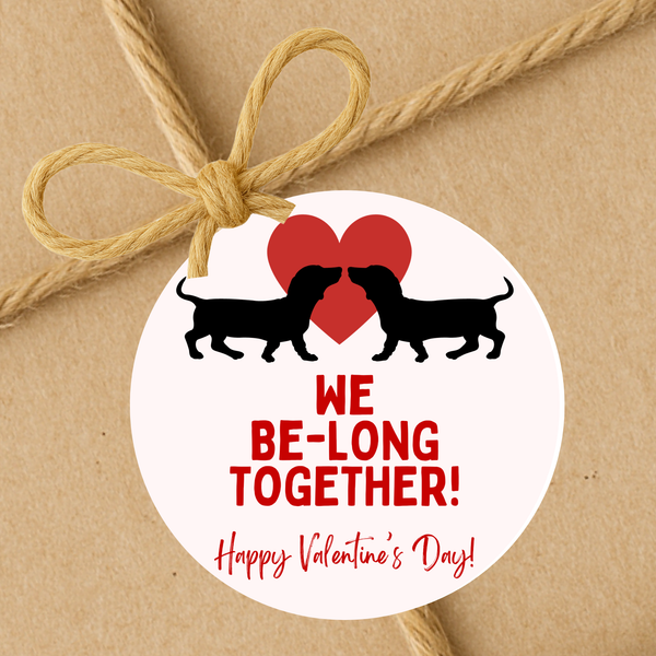 INSTANT DOWNLOAD Dachshund We Belong Together Happy Valentine's Day Round 2" Gift Tags