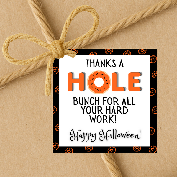 INSTANT DOWNLOAD Thanks A Hole Bunch For All Your Hard Work Happy Halloween Square Gift Tags 2.5x2.5