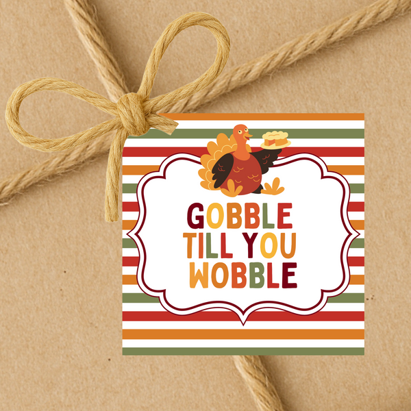 INSTANT DOWNLOAD Gobble Till You Wobble Thanksgiving Square Gift Tags 2.5x2.5
