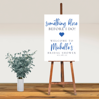 DIGITAL DOWNLOAD ONLY Something Blue Before I Do Bridal Shower Welcome Sign