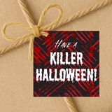 Have A Killer Halloween | Halloween Gift Tags | Instant Download | 2.5x2.5