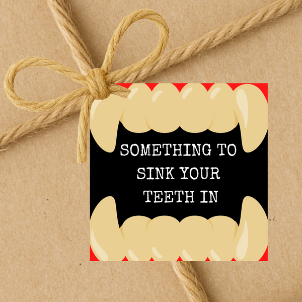 INSTANT DOWNLOAD Something To Sink Your Teeth In Halloween Gift Tags