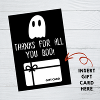 INSTANT DOWNLOAD Thanks For All You Boo Ghost Halloween Gift Card Holder 5x7